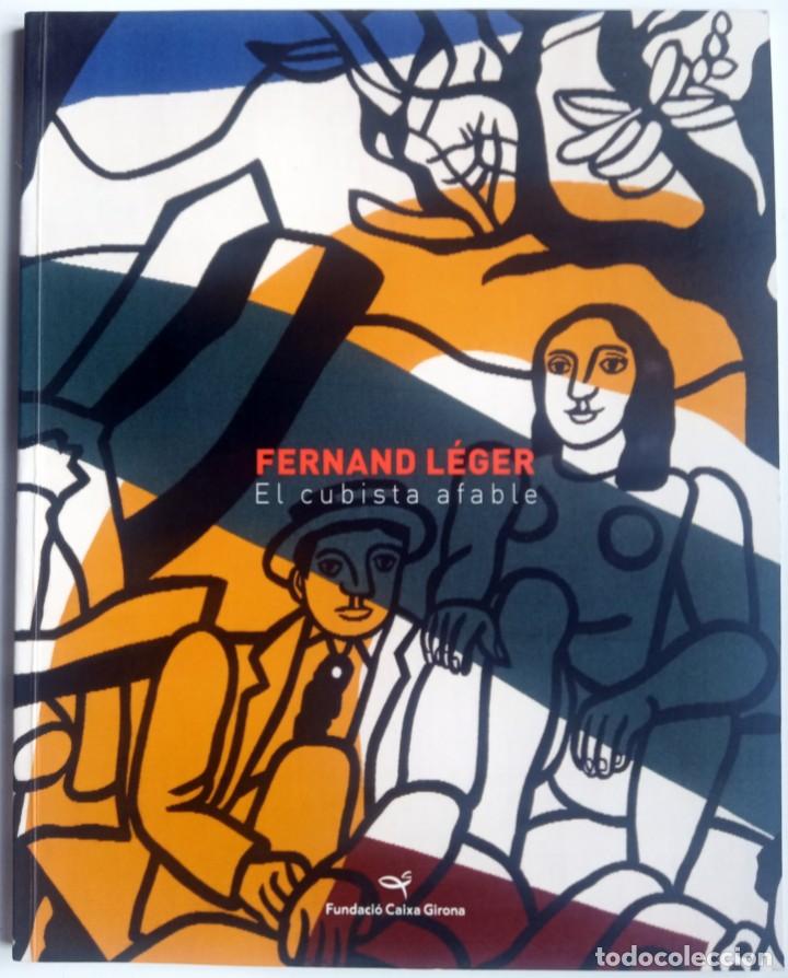 Libros de segunda mano: FERNAND LEGER. EL CUBISTA AFABLE - FUNDACI&Oacute; CAIXA GIRONA - Foto 1