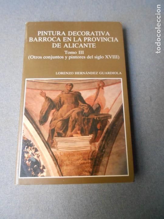 Libros de segunda mano: PINTURA DECORATIVA BARROCA EN LA PROVINCIA DE ALICANTE. III