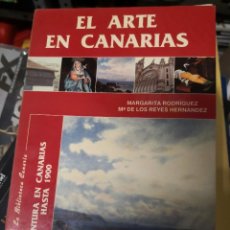 Libros de segunda mano: EL ARTE EN CANARIAS.PINTURA EN CANARIAS HASTA 1900, MARGARITA RODRIGUEZ-Mª HERNÁNDEZ.AS OTRO REGALO. Lote 299175988
