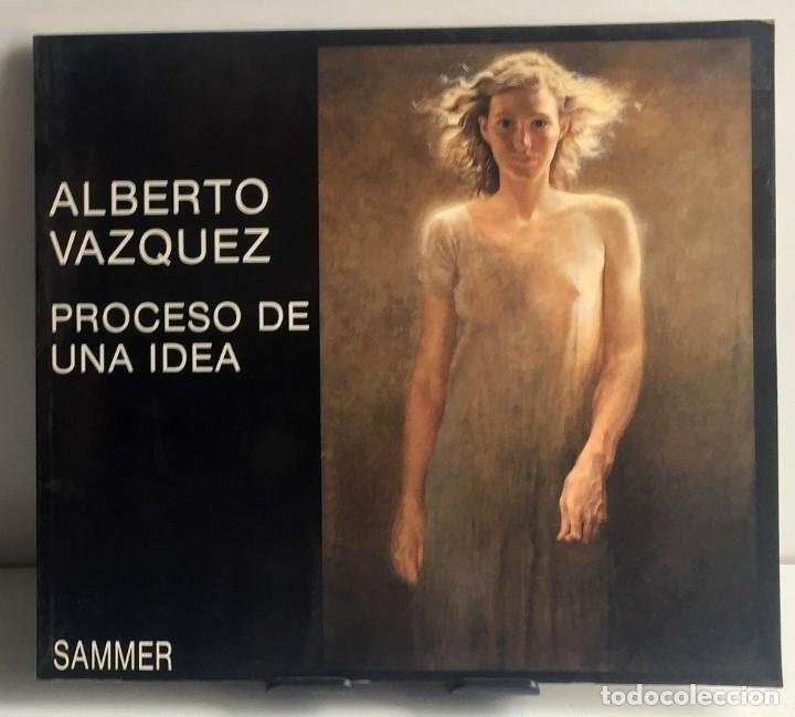 Libros de segunda mano: ALBERTO V&Aacute;ZQUEZ. PROCESO DE UNA IDEA - Foto 1