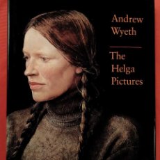 Libros de segunda mano: ANDREW WYETH. THE HELGA PICTURES. NEW YORK. AÑO: 1987. MUY BUEN ESTADO.. Lote 300960298