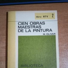 Libros de segunda mano: CIEN OBRAS MAESTRAS DE LA PINTURA - M. OLIVAR - BIBLIOTECA BÁSICA SALVAT - LIBRO RTV 2