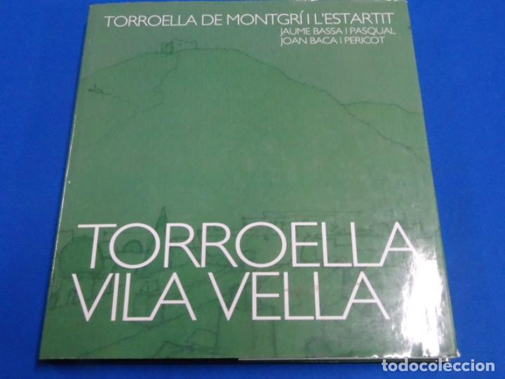 Livres d'occasion: LIBRO TORROELLA DE MONTGRI I L&rsquo; ESTARTIT. JAUME BASSA I JOAN BACA DEDICADO. VILA VELLA.