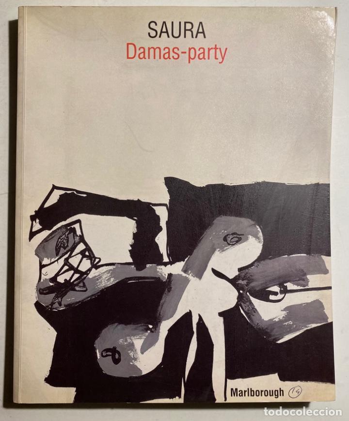Libros de segunda mano: Antonio Saura. Damas-Party - Foto 1 - 304155498