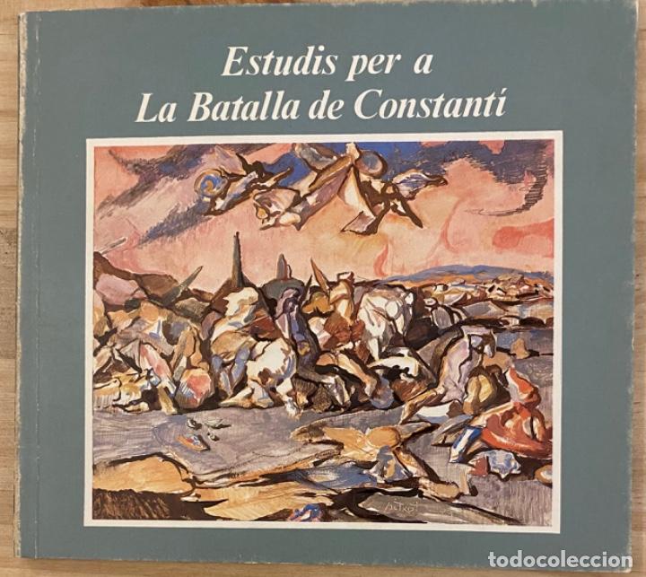 Libros de segunda mano: Antoni Pitxot. Estudis per La Batalla de Constant&iacute; - Foto 1