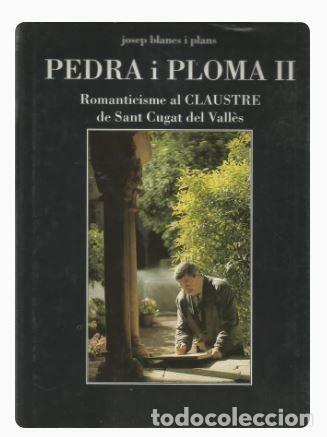 Gebrauchte B&uuml;cher: PEDRA I PLOMA II-El Romanticisme al CLAUSTRE de Sant Cugat del Vall&egrave;s