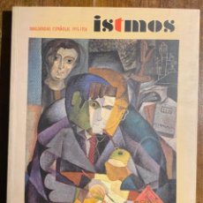 Libros de segunda mano: ISTMOS. VANGUARDIAS ESPAÑOLAS 1915-1936