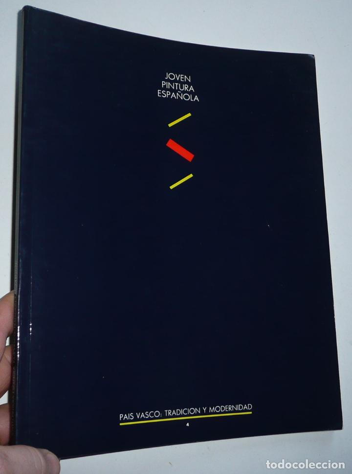 Libros de segunda mano: Joven Pintura Espa&ntilde;ola N&ordm; 4. Pa&iacute;s Vasco: Tradici&oacute;n y Modernidad (1988)