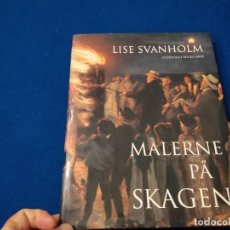 Libros de segunda mano: MALERNE PA SKAGEN LISE SVANHOLM & GYLDENDALS BOGKLUBBER 2004 PRINTED IN DENMARK. Lote 309648413