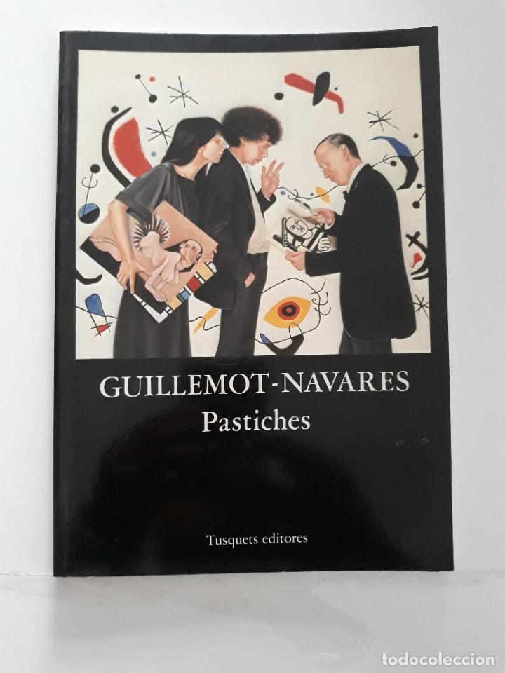 Libros de segunda mano: GUILLEMOT-NAVARES: PASTICHES - Foto 1