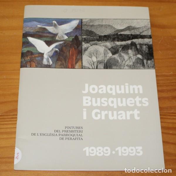 Livres d'occasion: JOAQUIM BUSQUETS I GRUART 1989-1993. PINTURES DEL PREBISTERI DE L'ESGLESIA PARROQUIAL DE PERAFITA