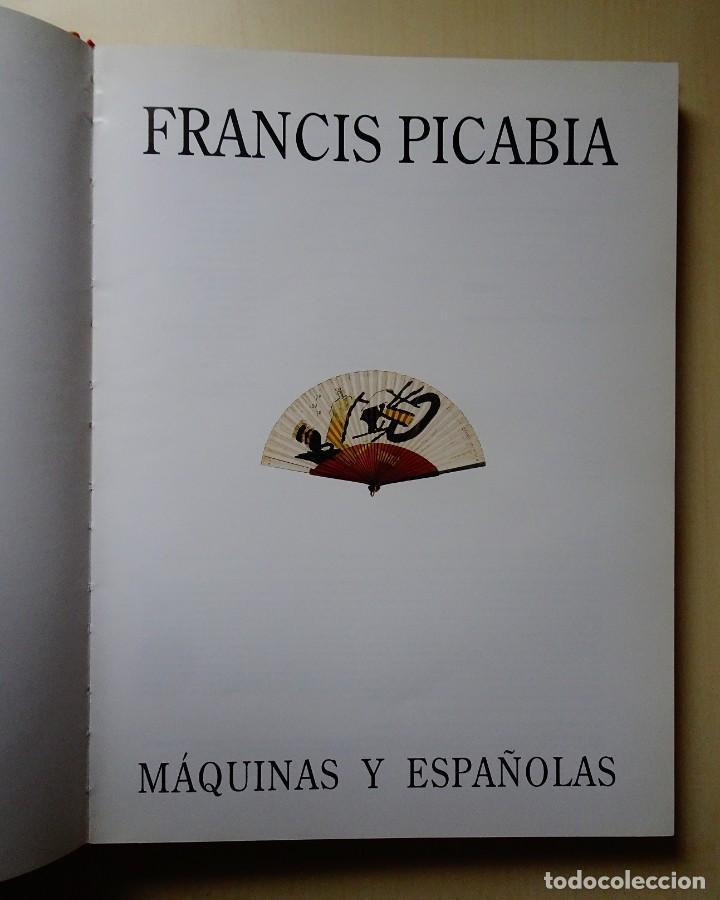 Libros de segunda mano: FRANCIS PICABIA. M&Aacute;QUINAS Y ESPA&Ntilde;OLAS - Foto 2