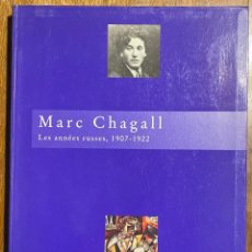 Libros de segunda mano: MARC CHAGALL. LES ANNES RUSSES, 1907-1922