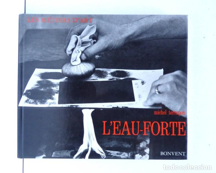 Libros de segunda mano: Michel TERRAPON, L'eau-forte - collection &rdquo;les metiers d'art&rdquo; - Agua fuerte
