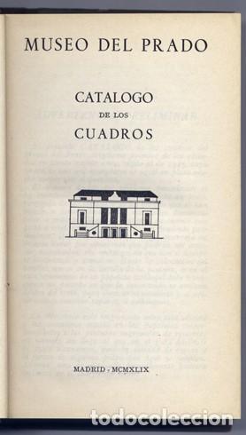 Libros de segunda mano: S&Aacute;NCHEZ CANT&Oacute;N, Francisco J. Museo del Prado. Cat&aacute;logo de los Cuadros. 1949.
