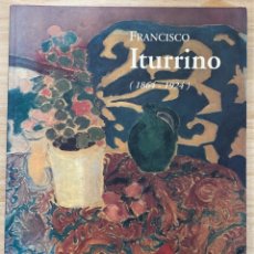 Libros de segunda mano: FRANCISCO ITURRINO (1864-1924). Lote 312900903