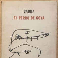 Libros de segunda mano: SAURA. EL PERRO DE GOYA (1957-1992). Lote 312974618