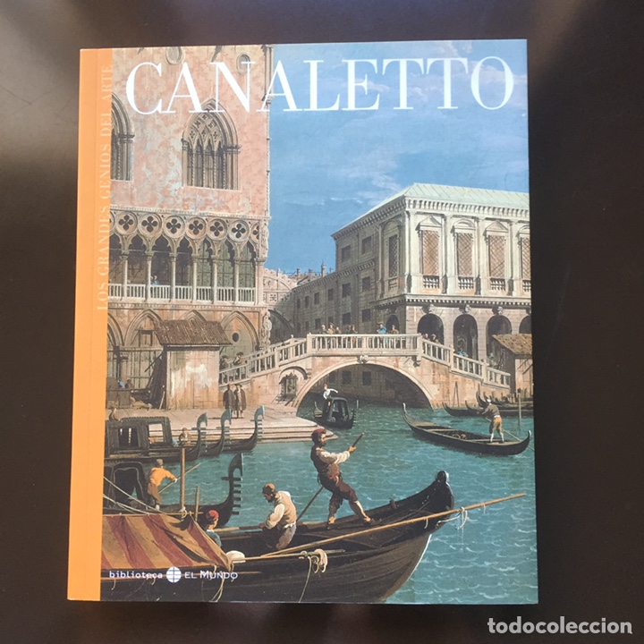 Libros de segunda mano: CANALETTO N&ordm; 16 LOS GRANDES GENIOS DEL ARTE BIBLIOTECA EL MUNDO 2003.