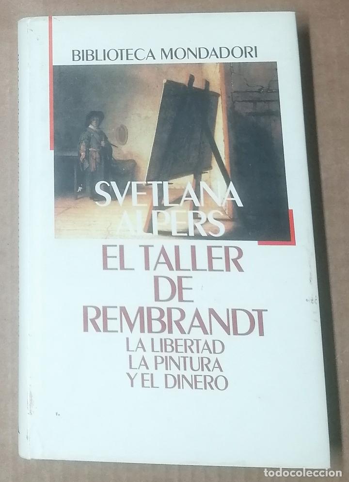 Second hand books: Svetlana Alpers, El taller de Rembrandt, la libertad, la pintura y el dinero