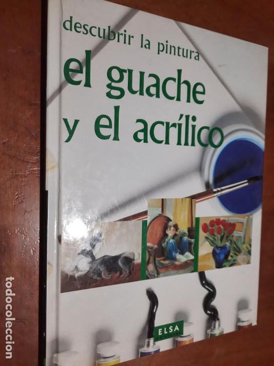 Second hand books: DESCUBRIR LA PINTURA. EL GUACHE Y EL ACR&Iacute;LICO. TAPA DURA. BUEN ESTADO. eem a