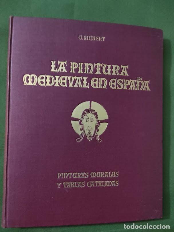 Libros de segunda mano: LA PINTURA MEDIEVAL EN ESPA&Ntilde;A-PINTURAS MURALES Y TABLAS CATALANAS-Dra. GERTRUDIS RICHERT