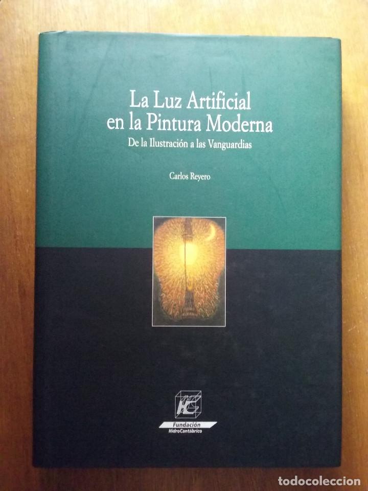 Libros de segunda mano: LA LUZ ARTIFICIAL EN LA PINTURA MODERNA, CARLOS REYERO, FUNDACION HIDROCANTABRICO