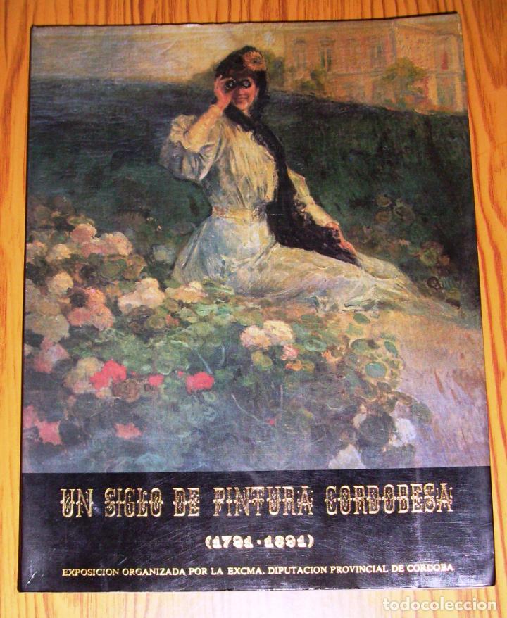 Second hand books: UN SIGLO DE PINTURA CORDOBESA (1791-1891) : Exposici&oacute;n... Diputaci&oacute;n Provincial de C&oacute;rdoba, 1984