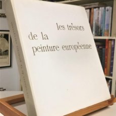Libros de segunda mano: LES TRESORS DE LA PEINTURE EUROPEENNE. M EEMANS. Lote 319023933