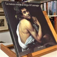 Libros de segunda mano: LA NATURA MORTA AL TEMPO DI CARAVAGGIO. COMUNE DI ROMA.. Lote 320497758