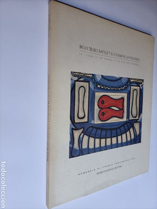 Libros de segunda mano: Dulce maria loynaz y la ciudad de las columnas. La ciudad de La Habana vista por sus pintores homena