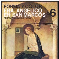 Libros de segunda mano: FORMA Y COLOR Nº 6 - FRA ANGELICO EN SAN MARCOS - 1966. Lote 323034763