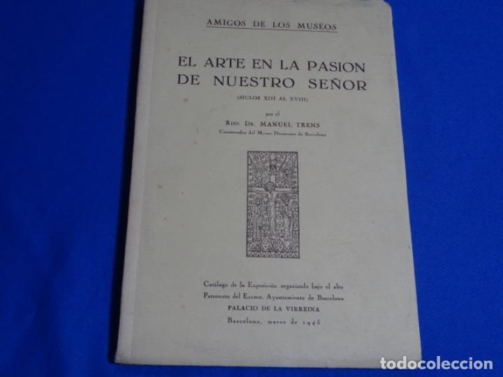 Second hand books: AMIGOS DE LOS MUSEOS.EL ARTE EN LA PASI&Oacute;N DE NUESTRO SE&Ntilde;OR S.XIII-XVIII. DEDICADO POR AUTOR