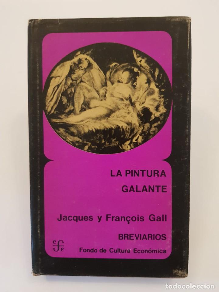 Gebrauchte B&uuml;cher: La pintura galante francesa en el siglo XVIII.- Jacques y Fran&ccedil;ois Gall.- Ed. numerada 4334/5000