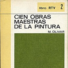 Libros de segunda mano: CIEN OBRAS MAESTRAS DE LA PINTURA / M. OLIVAR - BIBLIOTECA BÁSICA SALVAT - 196 - LIBRO RTV 2. Lote 326711463