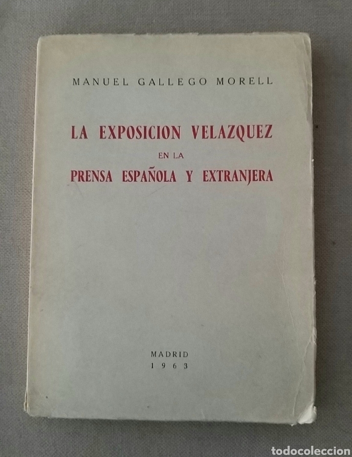Libros de segunda mano: LA EXPOSICION VELAZQUEZ EN LA PRENSA ESPA&Ntilde;OLA Y EXTRANJERA 1963