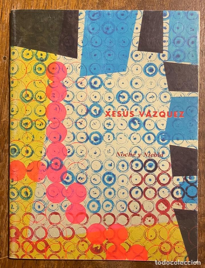 Libros de segunda mano: Xes&uacute;s V&aacute;zquez. Noche y Niebla - Foto 1