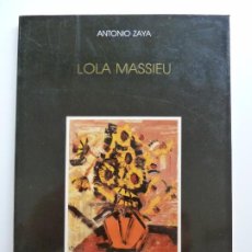 Libros de segunda mano: LOLA MASSIEU. ANTONIO ZAYA. ISLAS CANARIAS 1989