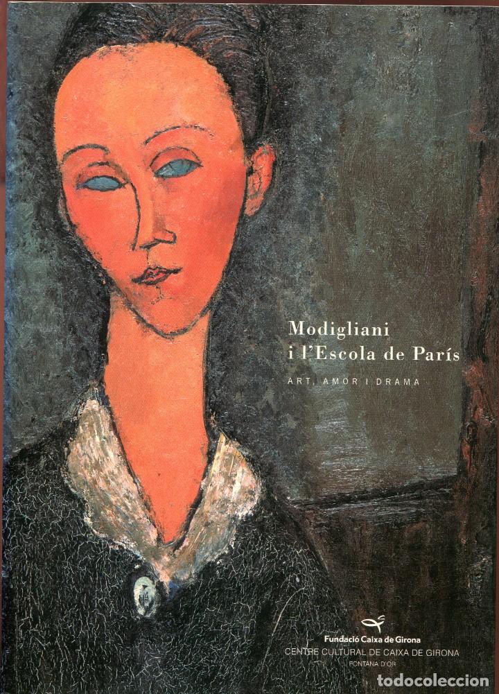 Libri di seconda mano: Modigliani i l'Escola de Par&iacute;s. art, amor i drama. cat&agrave;leg expo Caixa Girona 2002. nou