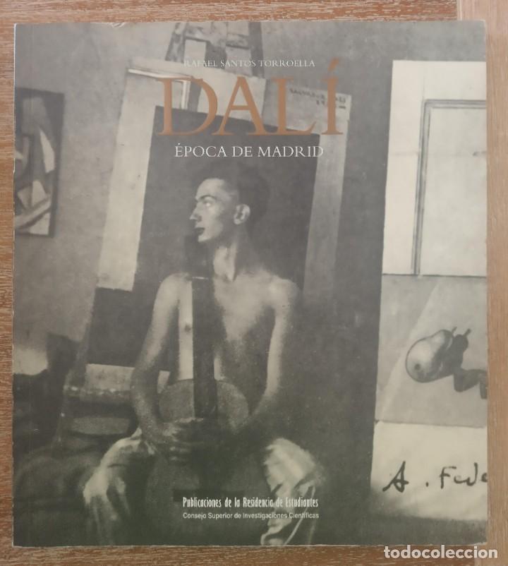 Libros de segunda mano: DALI. EPOCA DE MADRID - RAFAEL SANTOS TORROELLA - Foto 1