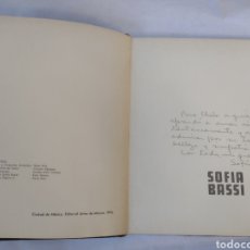 Libros de segunda mano: SOFÍA BASSI POR SALVADOR ELIZONDO. ARTES DE MÉXICO, 1974. DEDICADO. SURREALISMO.