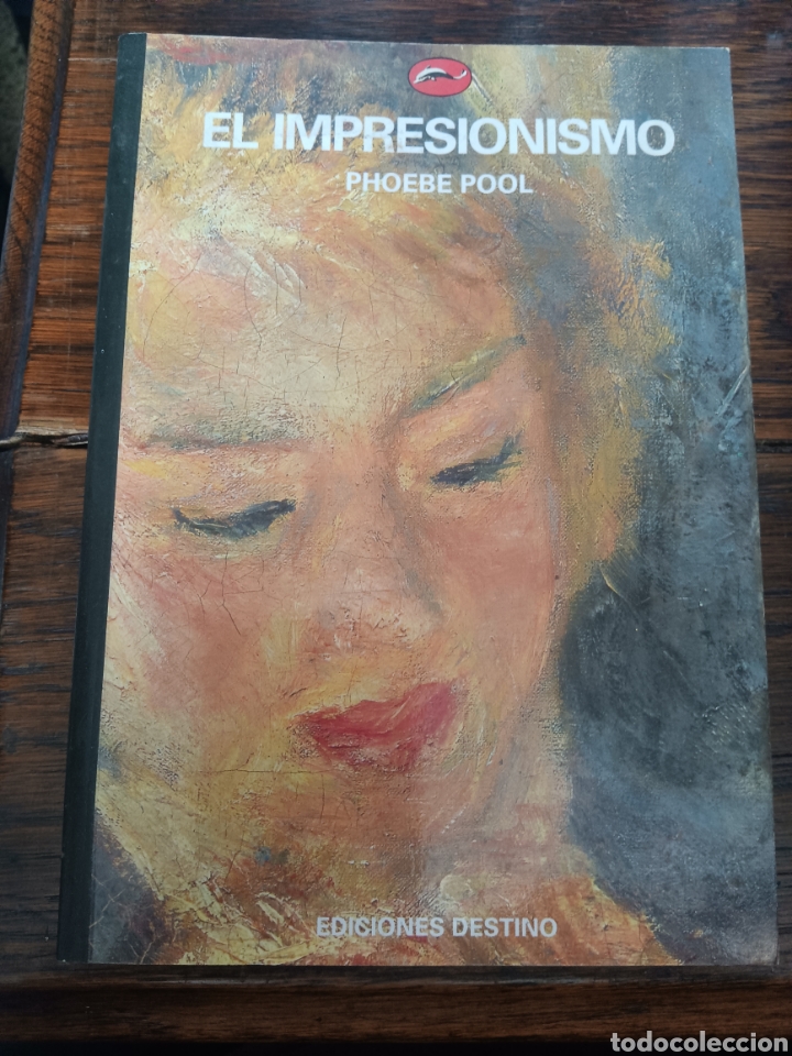 Libros de segunda mano: EL IMPRESIONISMO PHOEBE POOL EDICIONES DESTINO