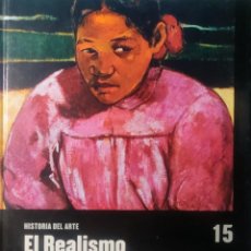 Libros de segunda mano: EL REALISMO Y EL IMPRESIONISMO. MADRID : SALVAT ; EL PAÍS, 2005. (HISTORIA DEL ARTE ; 15).. Lote 346557193