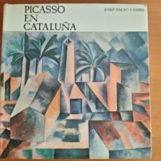 Libros de segunda mano: PICASSO EN CATALUNYA, JOSEP PALAU, BIBLIOTECA DE ARTE HISPANICO, PINTURA / PAINTING, POLIGRAFA, 1966. Lote 346966508