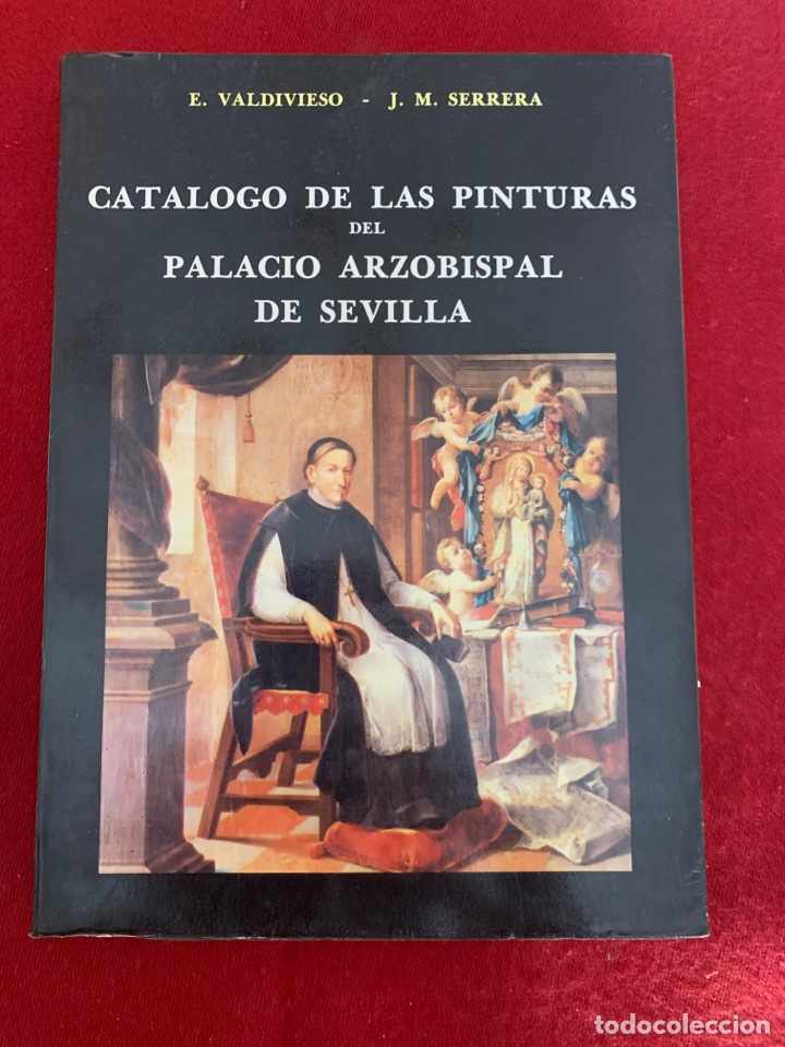 Livres d'occasion: Cat&aacute;logo de las pinturas del Palacio Arzobispal de Sevilla. E. Valdivieso y J. M. Serrera.