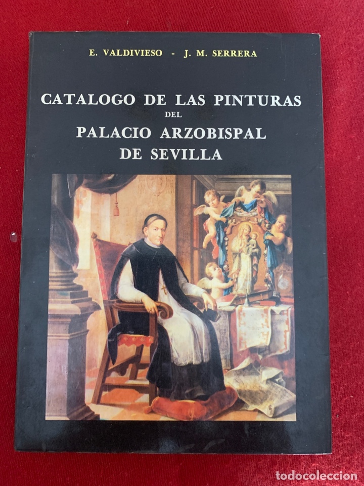Livres d'occasion: Cat&aacute;logo de las pinturas del Palacio Arzobispal de Sevilla. E. Valdivieso y J. M. Serrera.