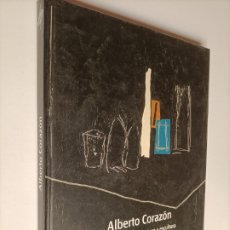 Libros de segunda mano: ALBERTO CORAZÓN. OBRA CONCEPTUAL PINTURA Y ESCULTURA 1968-2008. Lote 350406374