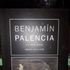 Libros de segunda mano: BENJAMÍN PALENCIA Y EL ARTE NUEVO. Lote 356480830
