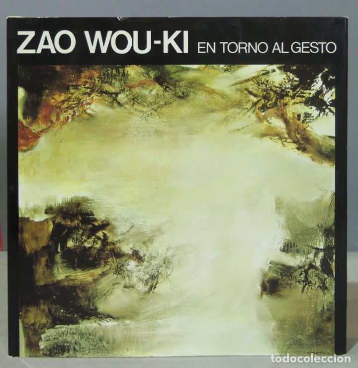 Libros de segunda mano: ZAO WOU-KI. EN TORNO AL GESTO - Foto 1