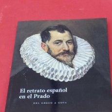 Libros de segunda mano: EL RETRATO ESPAÑOL EN EL PRADO - DEL GRECO A GOYA.. Lote 356898520