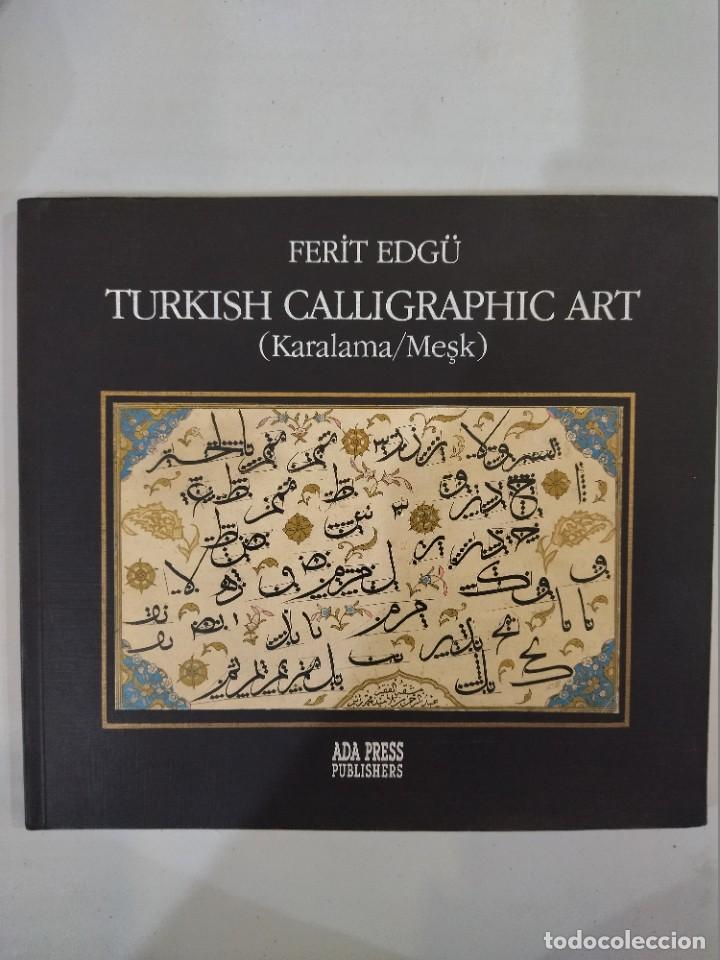 Libros de segunda mano: Turkish Calligraphic Art - Ferit Edg&uuml; - Foto 1